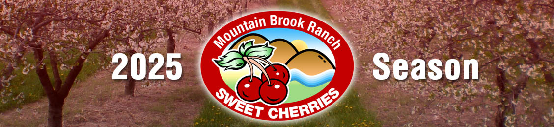 Mountain Brook Ranch - Cherry & Fruit Farm - Aubrey, CA Mountain Brook Ranch - Cherry & Fruit Farm - Aubrey, CA